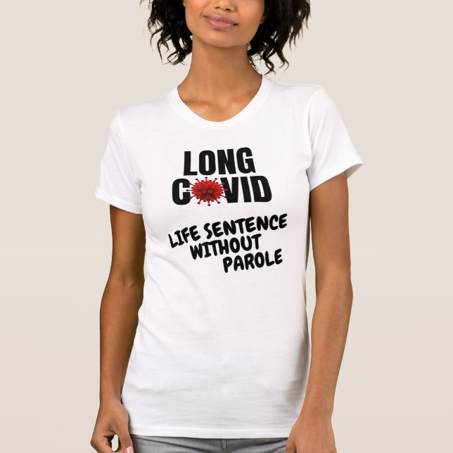 LONG COVID - Livstidsstraff utan parol T Shirt (Framsida)