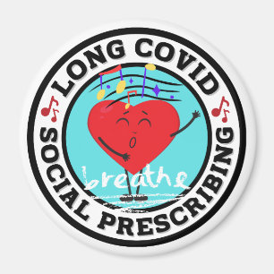 Long Covid - Social Prescriving (Singing) Magnet