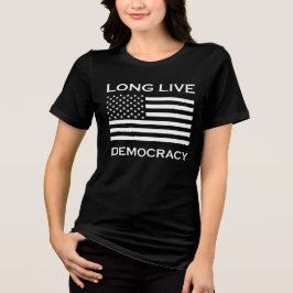 Long Live American Democracy T Shirt