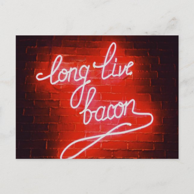 Long Live Bacon Neon Sign, Bacon älskare Vykort (Framsida)