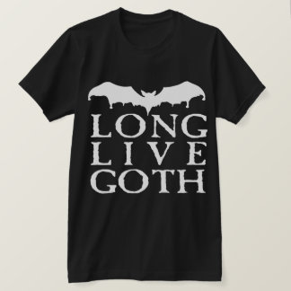 Long Live Goth T Shirt