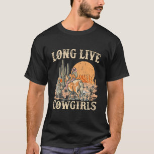 Long Live Howdy Rodeo Westernare Land Funny Cowgir T Shirt