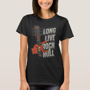 Long Live Rock and roll Rock n Roll Music Guitar T Shirt
