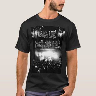 Long Live Rock and roll T Shirt