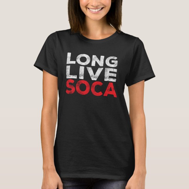Long Live Soca  Caribbean Soca Party T Shirt (Framsida)