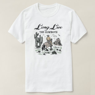 Long Live The Cowboys T Shirt