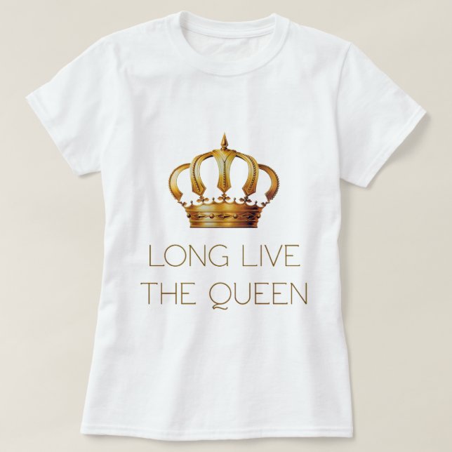 Long live the queen tee shirt (Design framsida)