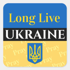 Long Live UKRAINE, Pray, Your Messages Square Fyrkantigt Klistermärke
