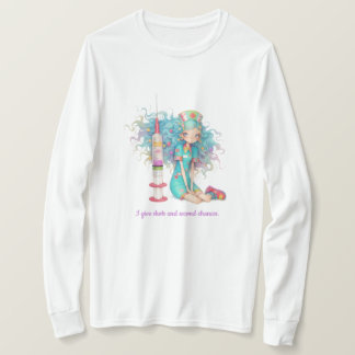 Long Sleeve I give shots and second chances. Nurse T Shirt