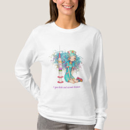 Long Sleeve I give shots and second chances. Nurse T Shirt