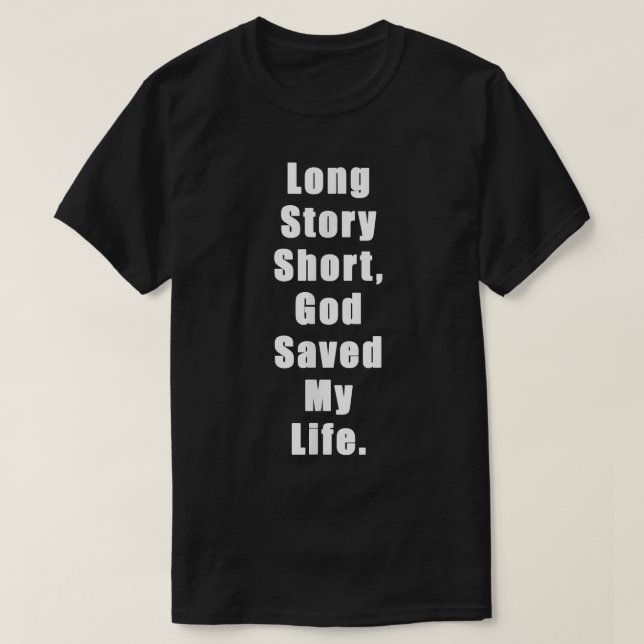 Long Story Kort, Gud räddade mitt liv, JesusSaves T Shirt (Design framsida)