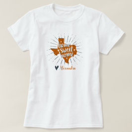 Longhorn Burnt Orange Home Sweet Home - Texas T Shirt