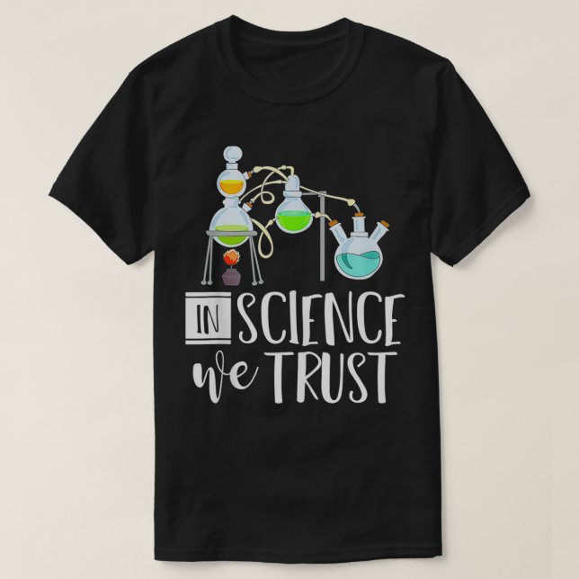 Lönnfysiker Gift in Science Vi Trust T Shirt (Design framsida)