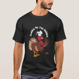 Lönnglubbel Til du Wobble Turkey Chef T Shirt