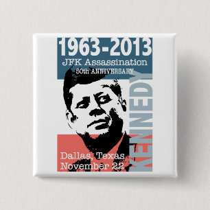 Lönnmordårsdag för JFK Kennedy 1963 - 2013 Knapp