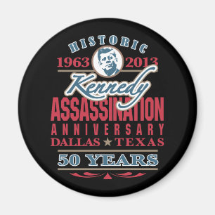 Lönnmordårsdag för JFK Kennedy 1963 - 2013 Magnet