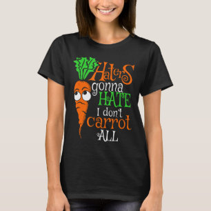 Lönnrik Vegan Anti Bullying Carrot Haters Gonna Ha T Shirt