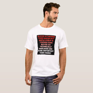 Lönnsirap är tjockare än vatten Rollig T-shirt
