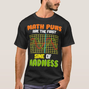Lönnsmassa är den första sinnet i Galenhet Pun T Shirt