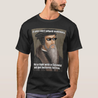 Lönnteologi Calvinist Seminary Argument T Shirt