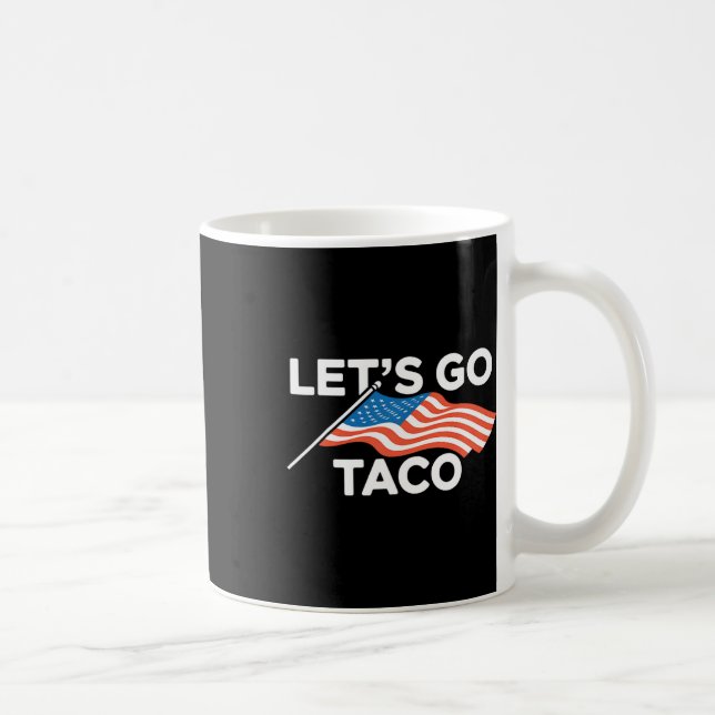 Lönnyamerikanska Flagga Out Låt oss Go Taco Kaffemugg (Höger)