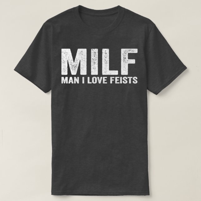 Lönnyt MILF-feist MILF Man I Kärlek Feists T Shirt (Design framsida)