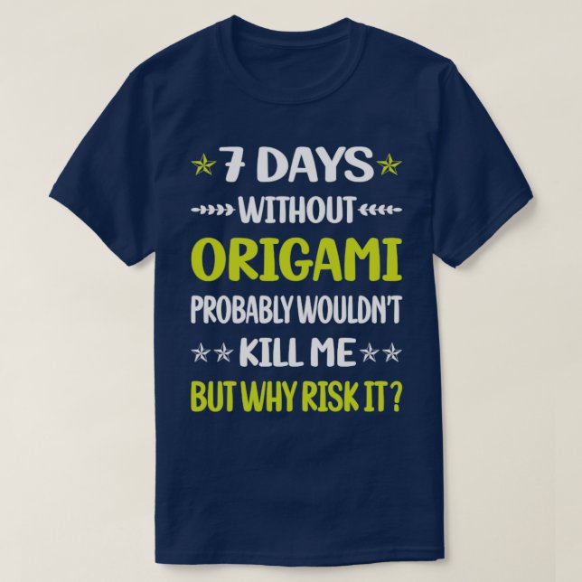 Lönsam 7 dagar utan Origami T Shirt (Design framsida)