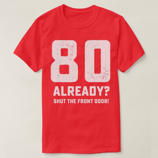 Lönsam 80-årsdag t shirt (Design framsida)