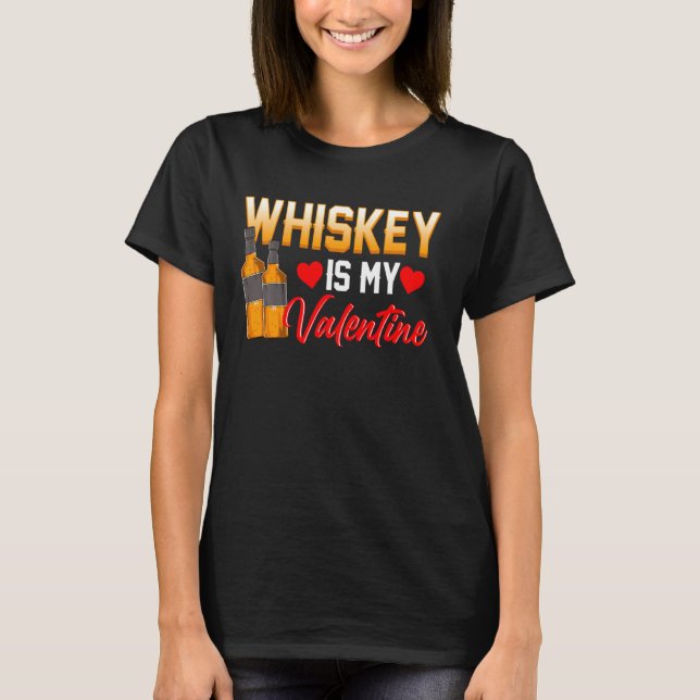 Lönsam Alla hjärtans dag för en enda whisky-dryck T Shirt (Framsida)