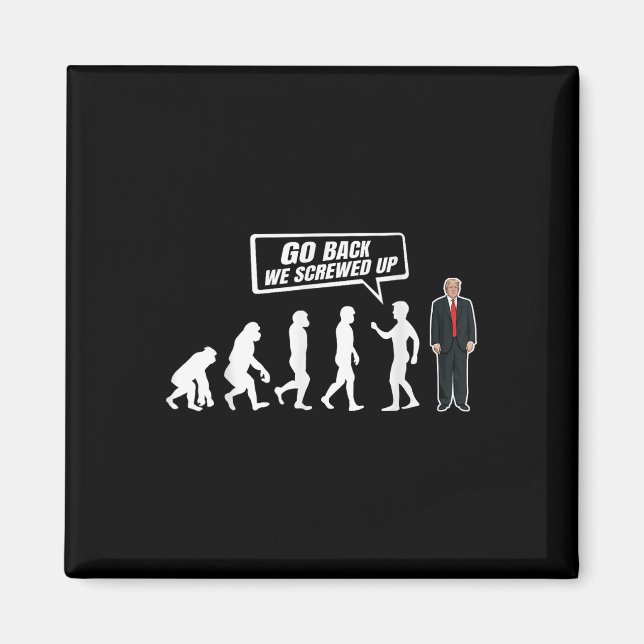 Lönsam antitrump Gå bakåt Vi skruvade upp trumpen Magnet (Framsidan)