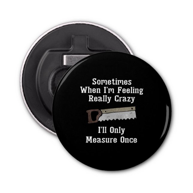 Lönsam arbetare i träet Carpenter Gift Flasköppnare (Framsidan)