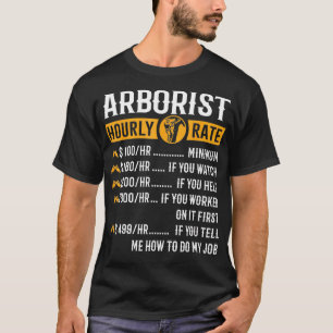 Lönsam arborist ger arboristisk timtaxa t shirt