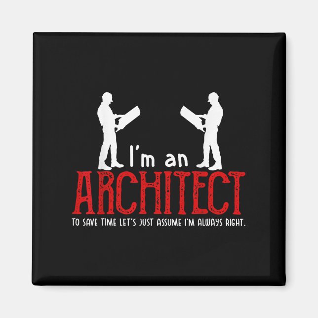 Lönsam arkitekt säger att jag alltid är Höger offe Magnet (Framsidan)