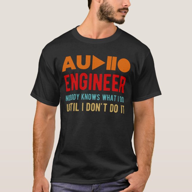 Lönsam Audio Ljud Ingenjör T Shirt (Framsida)