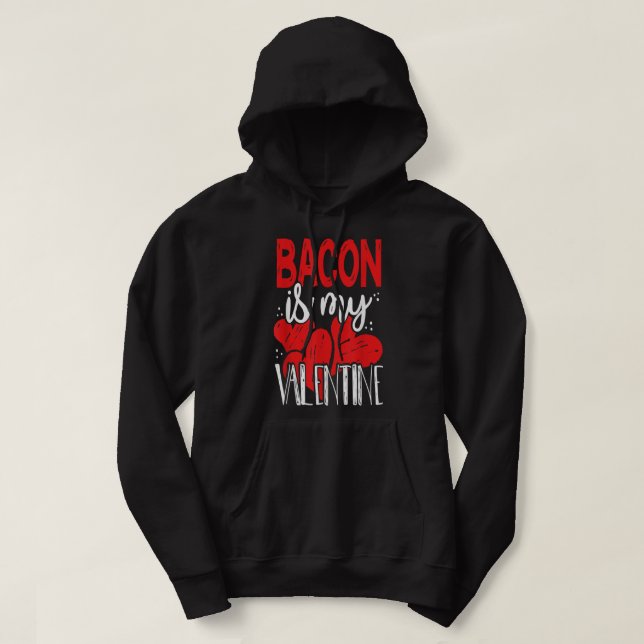 Lönsam bacon är min Valentine Singles anti V-Day G Hoodie (Design framsida)