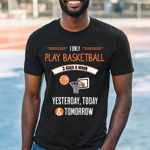 Lönsam Basketball Älskare Design - spela varje dag T Shirt