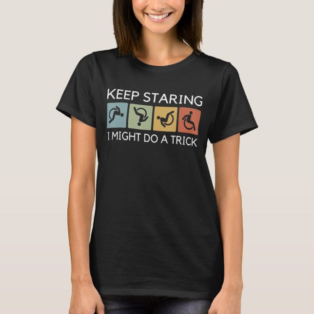 Lönsam Behålla Staring... kan göra en dragrullstol T Shirt (Framsida)