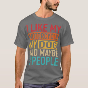 Lönsam Biker jag gillar min motorcykel, Hund och 3 T Shirt