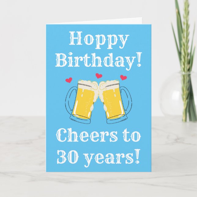 Lönsam blå Cheers för 30:e hoppy Birthday Kort (Framsida)