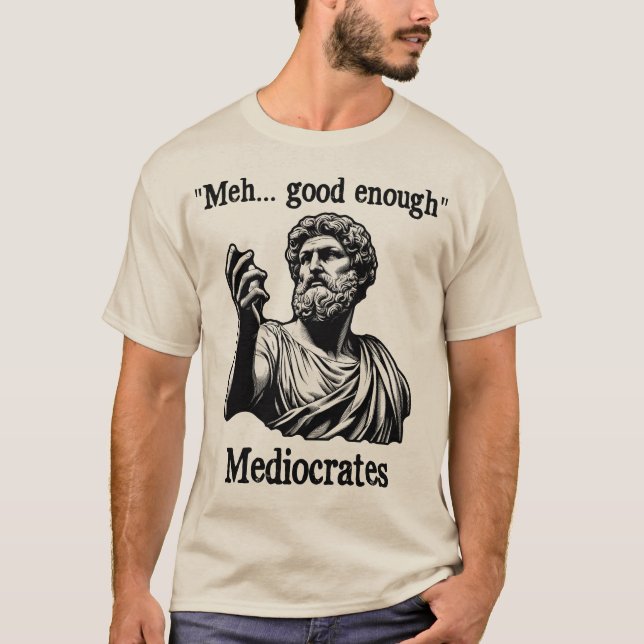 Lönsam bra nog med mediokates demotiv t shirt (Framsida)
