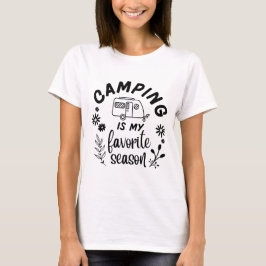 Lönsam Camper Camping är Min favoritsäsong T-Shirt