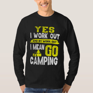 Lönsam Camping-citat Ja, jag arbetar ut Tält-skoge T Shirt
