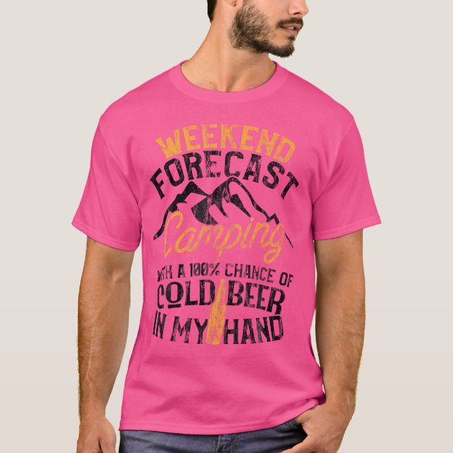 Lönsam Camping Helg-prognos 100 Chance Beer T Shirt (Framsida)