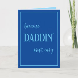 Lönsam Daddin är inte Easy Fars dag Card Helgkort