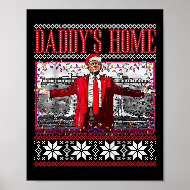 Lönsam Daddys Home Trump Ugly jul Sweater Xma Poster (Framsidan)