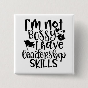 Lönsam design Jag är inte Bossy. Jag har ledarsk Knapp