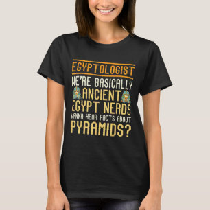 Lönsam egyptolog Citat Ancient Egypten Älskare Say T Shirt