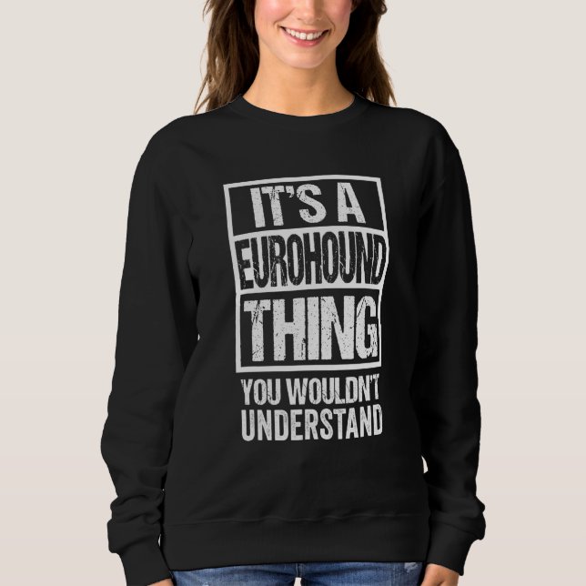 Lönsam Eurohound Parent Quote Mixed Hund aveln T Shirt (Framsida)