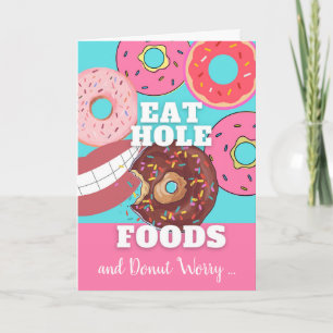 Lönsam födelsedag Eat Hål Mat Dough not Worry Kort