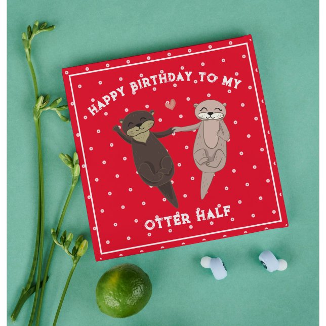 Lönsam födelsedag, Grattis på födelsedagen till mi Julkort (Funny Otter Half Birthday Card for Couples – Cute Pun)